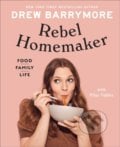 Rebel Homemaker - Drew Barrymore, Pilar Valdes, Ebury, 2021