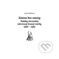 Kniha: Zmena bez zmeny (Jana Dudková). Slovenský filmový ústav, Asociácia slovenských filmových klubov, 2021 Kniha: Zmena bez zmeny (Jana Dudková). Slovenský filmový ústav, Asociácia slovenských filmových klubov, 2021