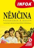Kniha: Němčina - Konverzace a slovník (INFOA). INFOA, 2012 Kniha: Němčina - Konverzace a slovník (INFOA). INFOA, 2012
