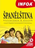 Kniha: Španělština - Konverzace a slovník (INFOA). INFOA, 2012 Kniha: Španělština - Konverzace a slovník (INFOA). INFOA, 2012