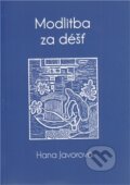 Kniha: Modlitba za déšť (Hana Javorová). Plot, 2012 Kniha: Modlitba za déšť (Hana Javorová). Plot, 2012