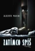 Kniha: Zatímco spíš (Alberto Marini). Argo, 2012 Kniha: Zatímco spíš (Alberto Marini). Argo, 2012