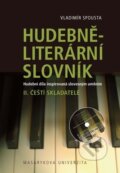 Kniha: Hudebně-literární slovník II. (Vladimír Spousta). Masarykova univerzita, 2011 Kniha: Hudebně-literární slovník II. (Vladimír Spousta). Masarykova univerzita, 2011