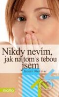 Kniha: Nikdy nevím, jak na tom s tebou jsem (Scott Wetzler). Motto, 2012 Kniha: Nikdy nevím, jak na tom s tebou jsem (Scott Wetzler). Motto, 2012