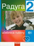 Kniha: Raduga po novomu 2 - Učebnica ruštiny (Hana Žofková, Ljubov Alexejeva, Radka Hříbková a Stanislav Jelínek). Fraus, 2011 Kniha: Raduga po novomu 2 - Učebnica ruštiny (Hana Žofková, Ljubov Alexejeva, Radka Hříbková a Stanislav Jelínek). Fraus, 2011