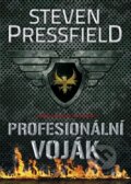 Kniha: Profesionální voják (Steven Pressfield). BB/art, 2012 Kniha: Profesionální voják (Steven Pressfield). BB/art, 2012