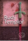 Kniha: Rudý templář (Paul Christopher). Plejáda, 2012 Kniha: Rudý templář (Paul Christopher). Plejáda, 2012