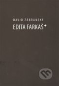 Edita Farkaš* - David Zábranský, Jan Těsnohlídek - JT´s nakladatelství, 2012