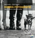 Kniha: Dobrá fotografie (Michael Freeman). Zoner Press, 2012 Kniha: Dobrá fotografie (Michael Freeman). Zoner Press, 2012