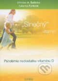 Kniha: Slnečný vitamín (Katarína Furková a Miroslav A. Šašinka). Herba, 2012 Kniha: Slnečný vitamín (Katarína Furková a Miroslav A. Šašinka). Herba, 2012