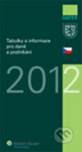 Kniha: Tabulky a informace pro daně a podnikání 2012 (Wolters Kluwer, Datev). Wolters Kluwer, Datev, 2012 Kniha: Tabulky a informace pro daně a podnikání 2012 (Wolters Kluwer, Datev). Wolters Kluwer, Datev, 2012