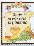 Kniha: Moje prvé sväté prijímanie (Talamon). Talamon, 2012 Kniha: Moje prvé sväté prijímanie (Talamon). Talamon, 2012
