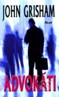 Kniha: Advokáti (John Grisham), 2012 Kniha: Advokáti (John Grisham), 2012