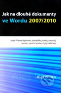 Kniha: Jak na dlouhé dokumenty ve Wordu 2007/2010 (Aleš Blinka). Akademické nakladatelství CERM, 2012 Kniha: Jak na dlouhé dokumenty ve Wordu 2007/2010 (Aleš Blinka). Akademické nakladatelství CERM, 2012