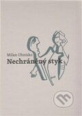 Kniha: Nechráněný styk (Milan Ohnisko). Druhé město, 2012 Kniha: Nechráněný styk (Milan Ohnisko). Druhé město, 2012