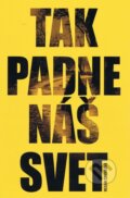 Kniha: Tak padne náš svet (Megan Crewe). Egmont SK, 2012 Kniha: Tak padne náš svet (Megan Crewe). Egmont SK, 2012