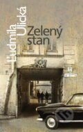 Kniha: Zelený stan (Ľudmila Ulická). Slovart, 2012 Kniha: Zelený stan (Ľudmila Ulická). Slovart, 2012