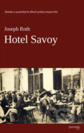Kniha: Hotel Savoy (Joseph Roth), 2012 Kniha: Hotel Savoy (Joseph Roth), 2012