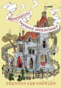 Kniha: Benediktova tajomná spoločnosť (Trenton Lee Stewart). Slovart, 2012 Kniha: Benediktova tajomná spoločnosť (Trenton Lee Stewart). Slovart, 2012
