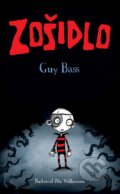 Kniha: Zošidlo (Guy Bass), 2012 Kniha: Zošidlo (Guy Bass), 2012