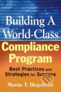 Kniha: Building a World-Class Compliance Program (Martin Biegelman). Wiley-Blackwell, 2008 Kniha: Building a World-Class Compliance Program (Martin Biegelman). Wiley-Blackwell, 2008