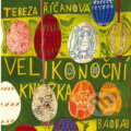 Kniha: Velikonoční knížka (Tereza Říčanová). Baobab, 2012 Kniha: Velikonoční knížka (Tereza Říčanová). Baobab, 2012