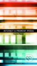 Kniha: Internet a proměny práva (Radim Polčák). Auditorium, 2012 Kniha: Internet a proměny práva (Radim Polčák). Auditorium, 2012