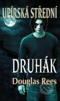 Kniha: Upírská střední 2: Druhák (Douglas Rees). Baronet, 2012 Kniha: Upírská střední 2: Druhák (Douglas Rees). Baronet, 2012