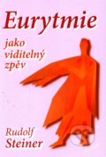 Kniha: Eurytmie jako viditelný zpěv (Rudolf Steiner), 2012 Kniha: Eurytmie jako viditelný zpěv (Rudolf Steiner), 2012