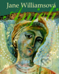 Kniha: Anjeli (Jane Williamsová). Dobrá kniha, 2012 Kniha: Anjeli (Jane Williamsová). Dobrá kniha, 2012