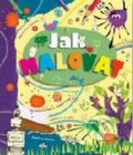 Kniha: Jak malovat (Svojtka&Co.). Svojtka&Co., 2012 Kniha: Jak malovat (Svojtka&Co.). Svojtka&Co., 2012