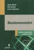 Kniha: Bezdomovectví (Aleš Strnad, Jakub Marek a Lucie Hotovcová). Portál, 2012 Kniha: Bezdomovectví (Aleš Strnad, Jakub Marek a Lucie Hotovcová). Portál, 2012