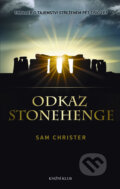 Kniha: Odkaz Stonehenge (Sam Christer). Knižní klub, 2012 Kniha: Odkaz Stonehenge (Sam Christer). Knižní klub, 2012