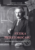 Kniha: Fyzika priestoročasu (Edwin F. Taylor a John Archibald Wheeler), 2012 Kniha: Fyzika priestoročasu (Edwin F. Taylor a John Archibald Wheeler), 2012