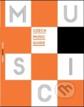 Kniha: Czech Music Guide (Divadelný ústav). Divadelný ústav, 2012 Kniha: Czech Music Guide (Divadelný ústav). Divadelný ústav, 2012