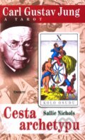 Kniha: Carl Gustav Jung a tarot (Sallie Nichols). Eminent, 2012 Kniha: Carl Gustav Jung a tarot (Sallie Nichols). Eminent, 2012