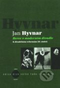 Kniha: Herec v moderním divadle (Jan Hyvnar). Kant, 2012 Kniha: Herec v moderním divadle (Jan Hyvnar). Kant, 2012