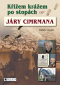 Kniha: Křížem krážem po stopách Járy Cimrmana (Radek Laudin). Nakladatelství Fragment, 2012 Kniha: Křížem krážem po stopách Járy Cimrmana (Radek Laudin). Nakladatelství Fragment, 2012