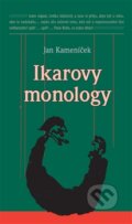 Kniha: Ikarovy monology (Jan Kameníček). Dybbuk, 2012 Kniha: Ikarovy monology (Jan Kameníček). Dybbuk, 2012