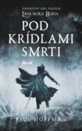 Kniha: Pod krídlami smrti (Paul Hoffman). Ikar, 2013 Kniha: Pod krídlami smrti (Paul Hoffman). Ikar, 2013
