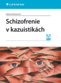 E-kniha: Schizofrenie v kazuistikách (Helena Kučerová), 2010 E-kniha: Schizofrenie v kazuistikách (Helena Kučerová), 2010