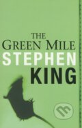 Kniha: The Green Mile (Stephen King). Orion, 1999 Kniha: The Green Mile (Stephen King). Orion, 1999