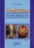 Kniha: Urolitiáza (Ján Ľupták). Osveta, 2012 Kniha: Urolitiáza (Ján Ľupták). Osveta, 2012