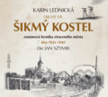 Audiokniha: Šikmý kostel: Druhý díl (Karin Lednická). Radioservis, 2021 Audiokniha: Šikmý kostel: Druhý díl (Karin Lednická). Radioservis, 2021