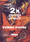 Kniha: 2x Orwell (George Orwell). Leda, 2022 Kniha: 2x Orwell (George Orwell). Leda, 2022