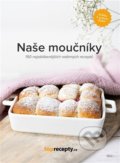 Kniha: Naše moučníky (Extra Online Media). Extra Online Media, 2021 Kniha: Naše moučníky (Extra Online Media). Extra Online Media, 2021