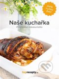 Kniha: Naše kuchařka (Extra Online Media). Extra Online Media, 2021 Kniha: Naše kuchařka (Extra Online Media). Extra Online Media, 2021