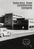 Kniha: Česká architektonická avantgarda (Otakar Nový). Prostor, 2021 Kniha: Česká architektonická avantgarda (Otakar Nový). Prostor, 2021