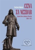 Kniha: Cena za nezdar (Svatava Raková). Historický ústav AV ČR, 2021 Kniha: Cena za nezdar (Svatava Raková). Historický ústav AV ČR, 2021