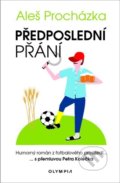 Kniha: Předposlední přání (Aleš Procházka). Olympia, 2021 Kniha: Předposlední přání (Aleš Procházka). Olympia, 2021